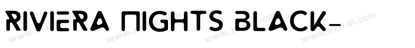 Riviera Nights Black字体转换